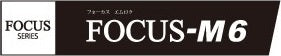 FOCUS-M6
